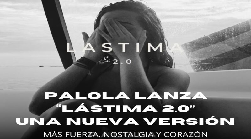 PALOLA estrena “Lástima 2.0”: un videoclip cargado de corazón