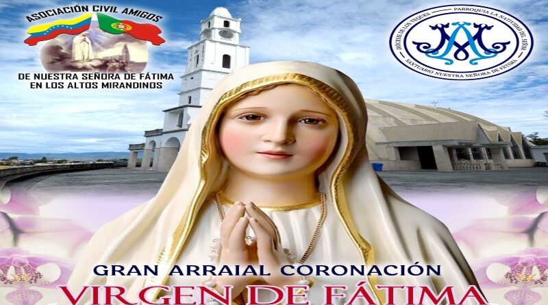 Con Gran Arraial celebran consagración del Santuario y coronación de la Virgen de Fátima en Carrizal
