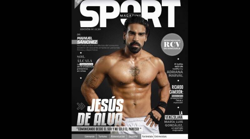 Sport Magazine lanza su edición 37 con una portada de lujo: el presentador venezolano Jesús de Alva