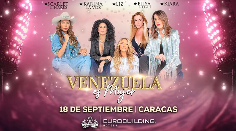 Llega a Caracas “Venezuela es Mujer” este 18 de septiembre en el Hotel Eurobuilding