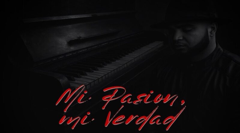 Daniel Simo estrena "Mi Pasión, Mi Verdad" una declaración musical