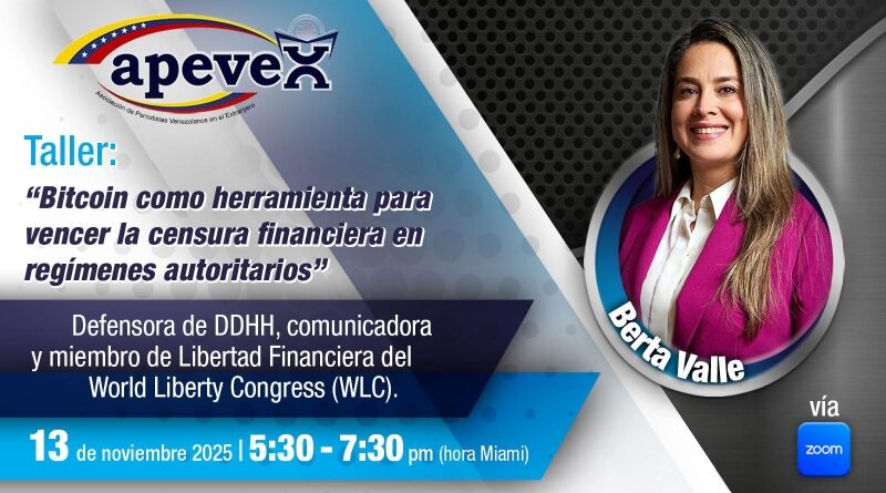 APEVEX invita al taller gratuito: "Bitcoin como herramienta para vencer la censura financiera en regímenes autoritarios"