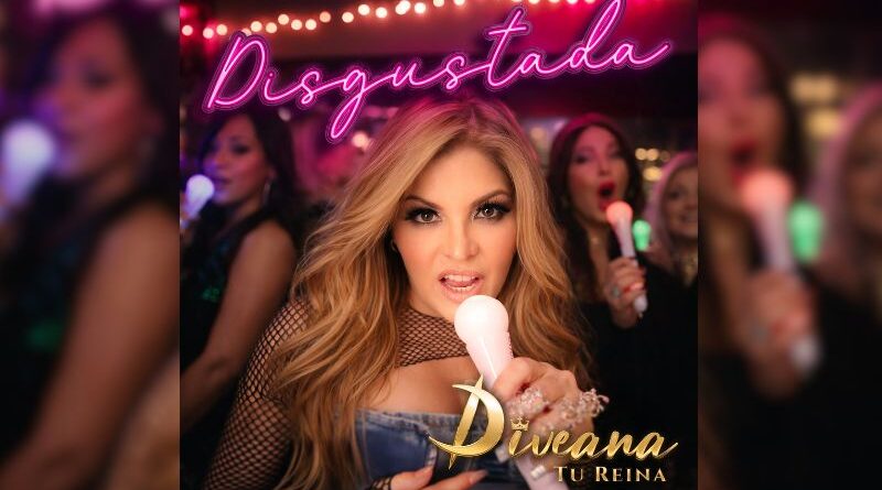 "Disgustada" es el nuevo y explosivo sencillo de Diveana