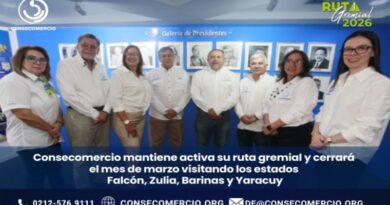 Consecomercio mantiene activa ruta gremial y cerrará el mes de marzo visitando Falcón, Zulia, Barinas y Yaracuy             
