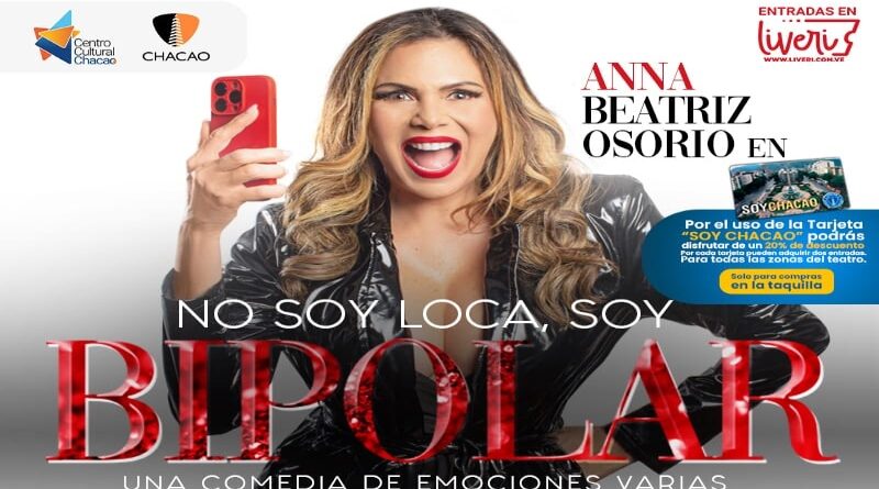 Este Domingo 24 La comedia: “No Soy Loca, Soy Bipolar” Regresa al Centro Cultural Chacao
