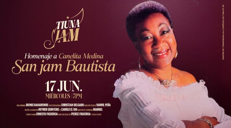 "San Jam Bautista en homenaje a Canelita Medina” de la mano del Parque Cultural  Tiuna el Fuerte