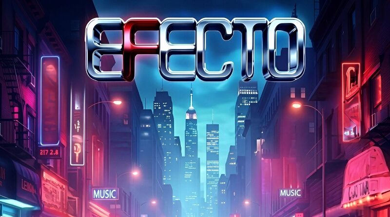 EFECTO presenta su nuevo sencillo "Enamorado de Ella"
