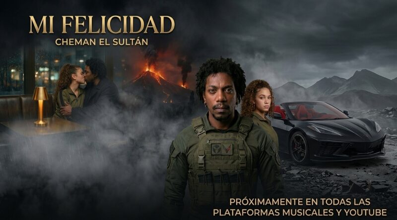 Cheman El Sultán Estrena “Mi Felicidad”, Un Canto a Las Personas Que Le Dan Color a Nuestra Vida