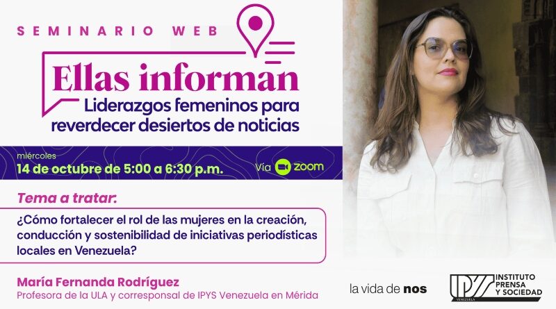 Participa en el Seminario “Ellas informan: liderazgo femenino para reverdecer desiertos de noticias”